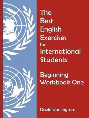 David Van Ingram - Best English Exercises for International Students: Beginning Workbook One, Häftad