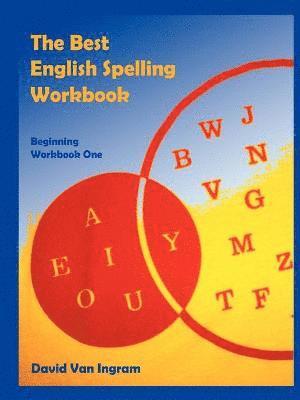 David Van Ingram - Best English Spelling Workbook: Beginning Workbook One, Häftad