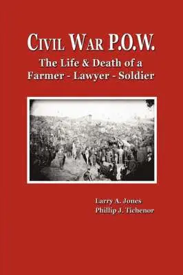 Phillip Tichenor, Larry A. Jones - Civil War P.O.W., Häftad. Tillgänglighet: Lägg i varukorg