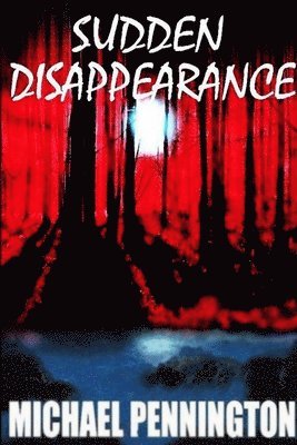 Michael Pennington - Sudden Disappearance, Häftad. Tillgänglighet: Lägg i varukorg