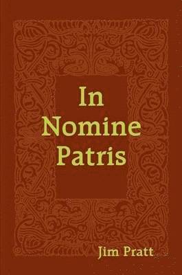 Jim Pratt - In Nomine Patris, Häftad