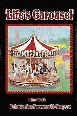 Patricia Ann Farnsworth-Simpson - 'Life's Carousel, Häftad. Tillgänglighet: Lägg i varukorg