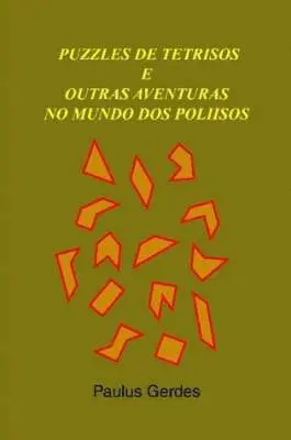 Paulus Gerdes - Puzzles De Tetrisos E Outras Aventuras No Mundo Dos Poliisos, Häftad. Tillgänglighet: Lägg i varukorg