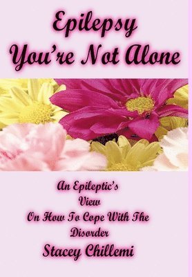 Stacey Chillemi - Epilepsy You're Not Alone, Inbunden. Tillgänglighet: Lägg i varukorg