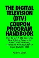 Andrew Dolan - Digital Television (DTV) Coupon Program Handbook, Häftad. Tillgänglighet: Lägg i varukorg