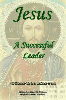 Cesar  Leo Marcus - Jesus A Successful Leader, Häftad. Tillgänglighet: Lägg i varukorg