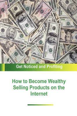 Author Stacey Chillemi - How to Become Wealthy Selling Products on the Internet, Häftad. Tillgänglighet: Lägg i varukorg