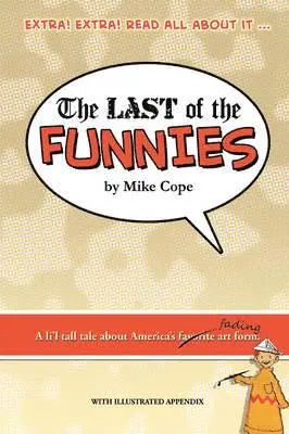 Mike Cope - Last of the Funnies, Häftad. Tillgänglighet: Lägg i varukorg