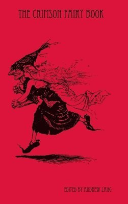 Andrew Lang - Crimson Fairy Book, Inbunden