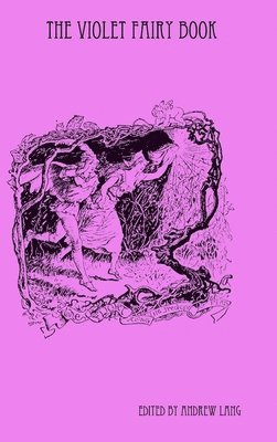 Andrew Lang - Violet Fairy Book, Inbunden