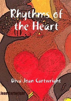 Diva Joan Cartwright - Rhythms of the Heart, Häftad. Tillgänglighet: Lägg i varukorg
