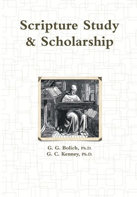 G G Bolich, G C Kenney - Scripture Study & Scholarship, Inbunden. Tillgänglighet: Lägg i varukorg