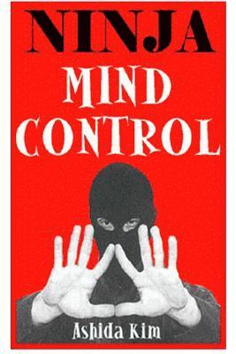 Ashida Kim - Ninja Mind Control, Häftad. Tillgänglighet: Lägg i varukorg