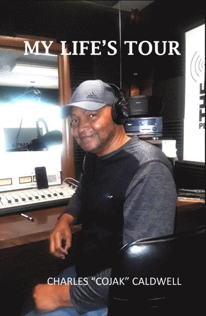 Charles Caldwell - My Life's Tour, E-bok