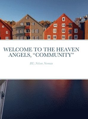 Nelson Norman - Welcome to the Heaven Angels, "Community", Inbunden. Tillgänglighet: Lägg i varukorg