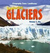 Melody S. Mis - Exploring Glaciers, Inbunden