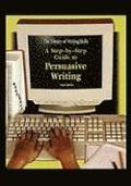 A Step-By-Step Guide to Persuasive Writing