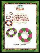 Michael Lafosse - Making Origami Christmas Decorations Step by Step, Häftad. Tillgänglighet: Lägg i varukorg