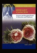 Breast Cancer: Current and Emerging Trends in Detection and Treatment