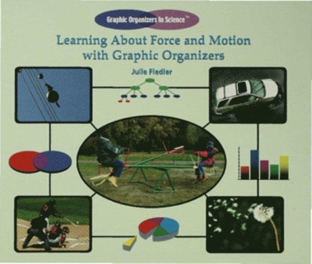 Julie Fiedler - Learning About Force and Motion with Graphic Organizers, E-bok. Tillgänglighet: Lägg i varukorg