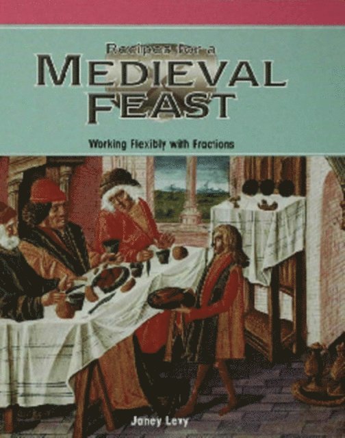 Janey Levy - Recipes for a Medieval Feast, E-bok