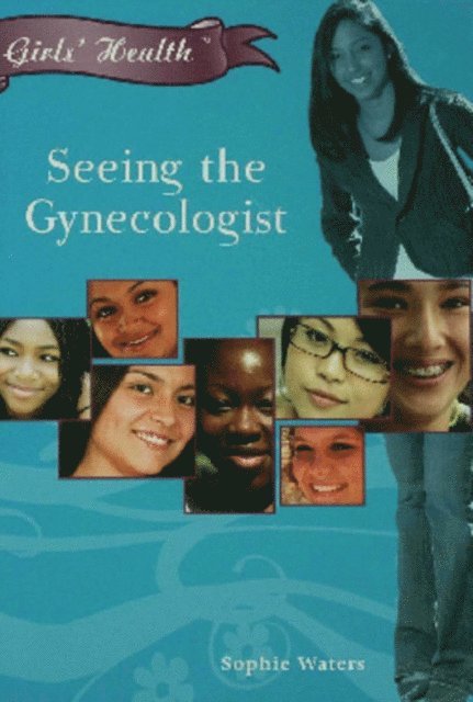 Sophie Waters - Seeing the Gynecologist, E-bok