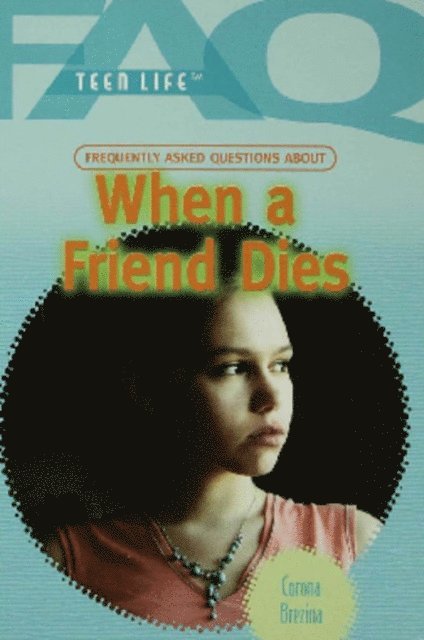 Corona Brezina - Frequently Asked Questions About When a Friend Dies, E-bok