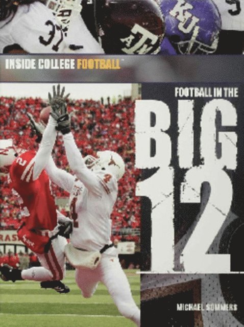 Michael A. Sommers - Football in the Big 12, E-bok