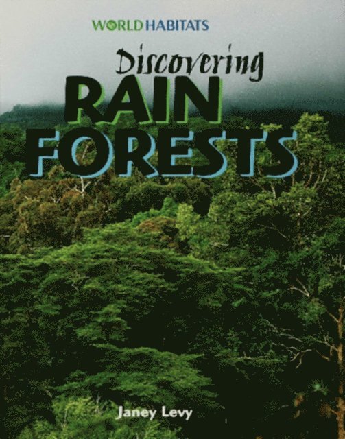 Janey Levy - Discovering Rain Forests, E-bok