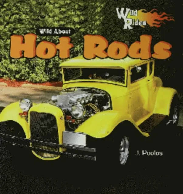 J. Poolos - Wild About Hot Rods, E-bok. Tillgänglighet: Lägg i varukorg