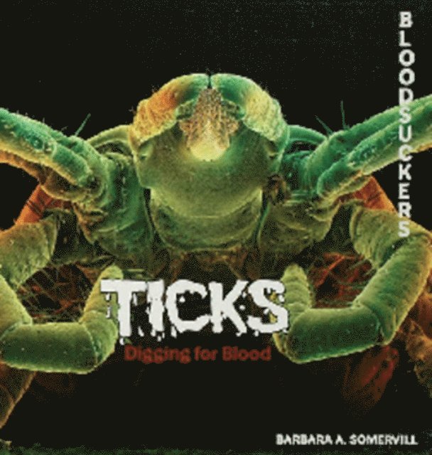Barbara A. Somervill - Ticks, E-bok. Tillgänglighet: Lägg i varukorg