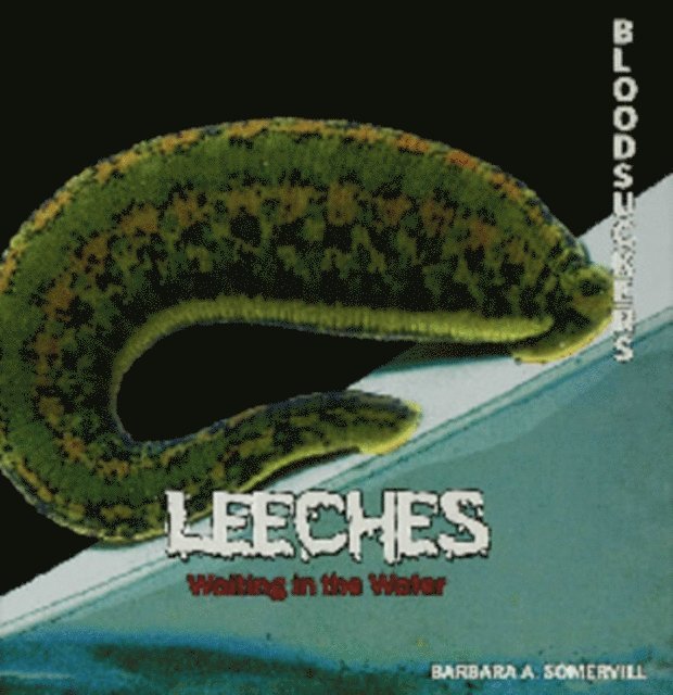 Barbara A. Somervill - Leeches, E-bok. Tillgänglighet: Lägg i varukorg