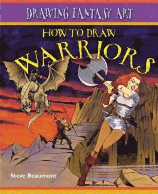 Steve Beaumont - How to Draw Warriors, E-bok