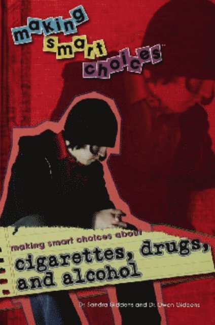 Owen Giddens, Sandra Giddens - Making Smart Choices About Cigarettes, Drugs, and Alcohol, E-bok. Tillgänglighet: Lägg i varukorg