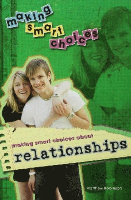 Matthew Robinson - Making Smart Choices About Relationships, E-bok