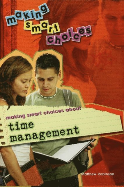 Matthew Robinson - Making Smart Choices About Time Management, E-bok