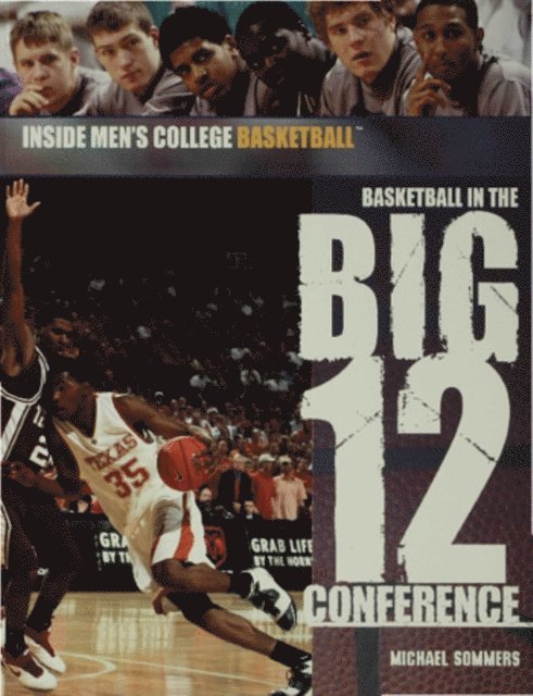 Michael A. Sommers - Basketball in the Big 12 Conference, E-bok