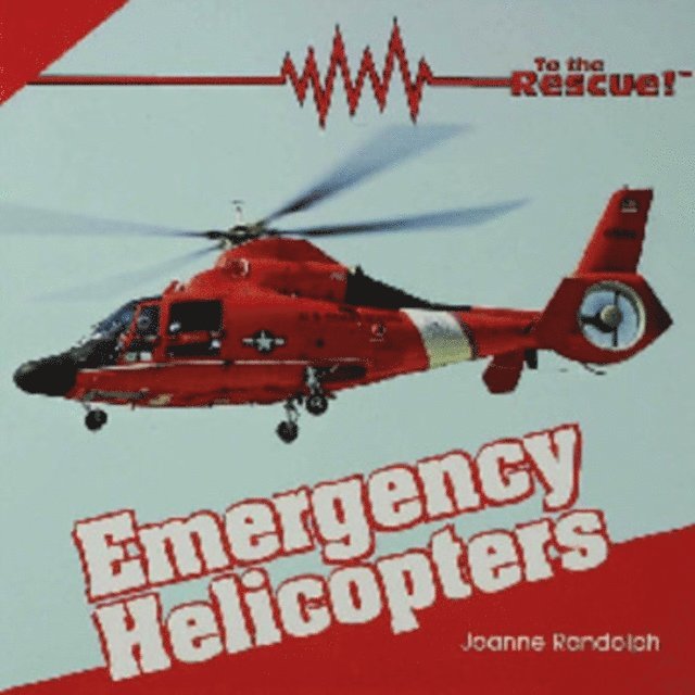 Joanne Randolph - Emergency Helicopters, E-bok