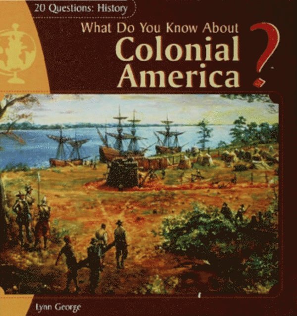 Lynn George - What Do You Know About Colonial America?, E-bok