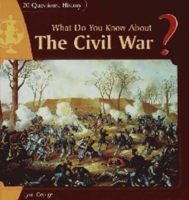 Lynn George - What Do You Know About The Civil War?, E-bok