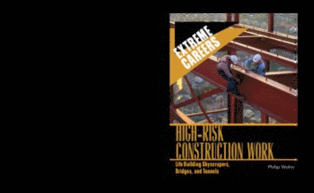 Philip Wolny - High-Risk Construction Work, E-bok