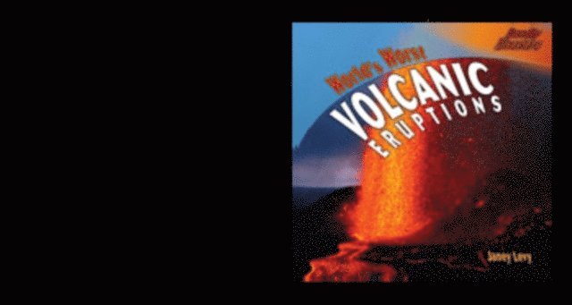Janey Levy - World's Worst Volcanic Eruptions, E-bok