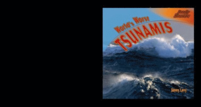 Janey Levy - World's Worst Tsunamis, E-bok