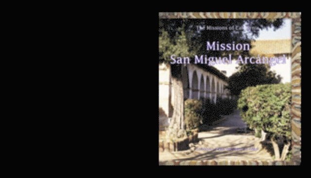 Susan E. Edgar, Kathleen J. Edgar - Mission San Miguel Arcangel, E-bok