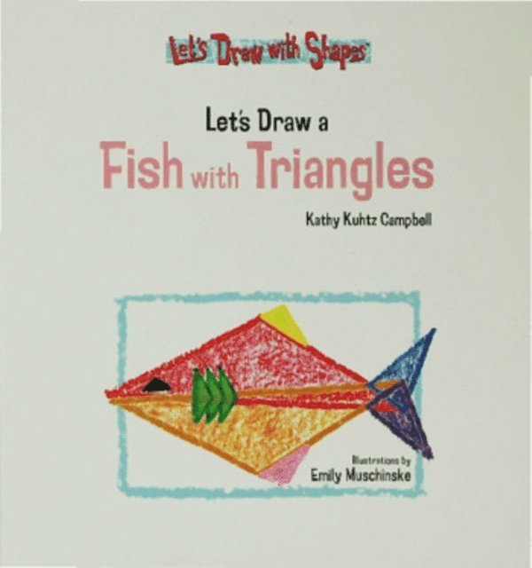 Kathy Campbell - Let's Draw a Fish with Triangles, E-bok