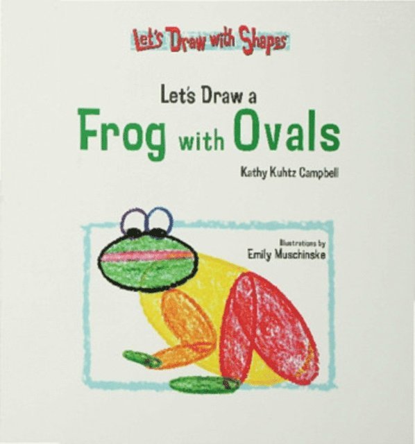 Kathy Campbell - Let's Draw a Frog with Ovals, E-bok