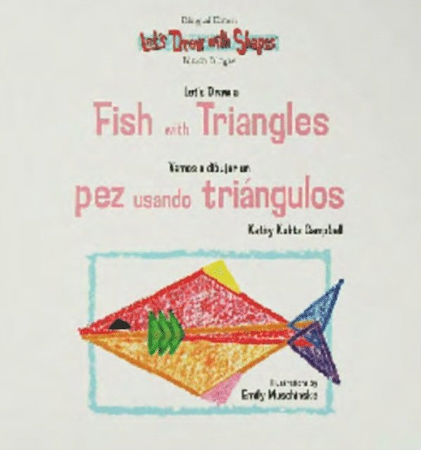 Kathy Campbell - Let's Draw a Fish with Triangles / Vamos a dibujar un pez usando triangulos, E-bok