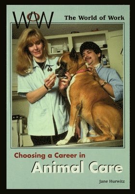 Jane Hurwitz - Choosing a Career in Animal Care, Häftad. Tillgänglighet: Lägg i varukorg
