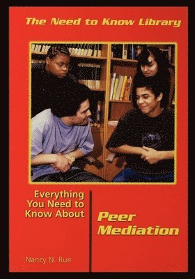 Nancy Rue - Everything You Need to Know about Peer Mediation, Häftad. Tillgänglighet: Lägg i varukorg