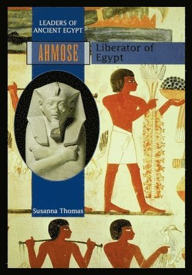 Susanna Thomas - Ahmose: Liberator of Egypt, Häftad